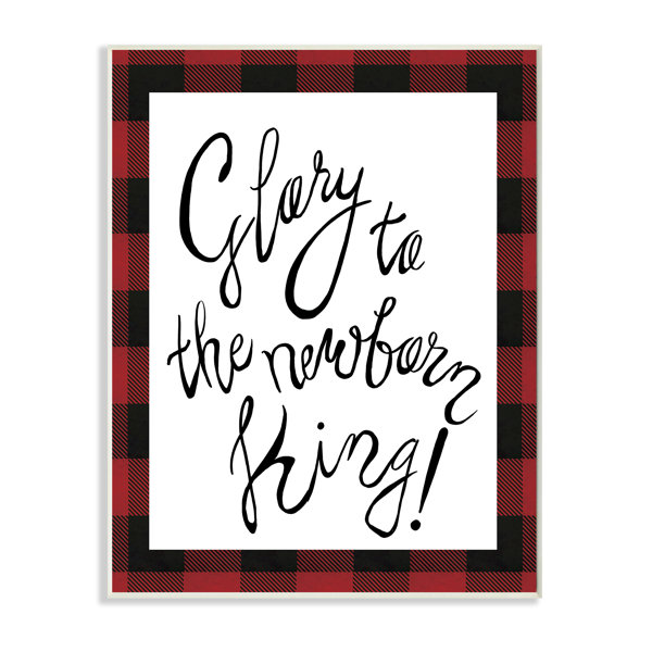 The Holiday Aisle® Glory To Newborn King Checker Plaid Christmas Phrase